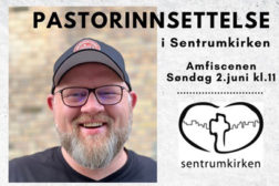 Sentrumkirken – søndag 2.6 kl 1100