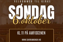 Sentrumkirken – søndag 06.10 kl 1100