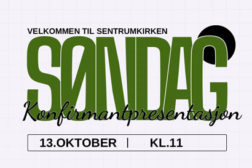 Sentrumkirken – søndag 13.10 kl 1100