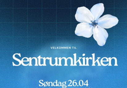Sentrumkirken – søndag 26.04 kl 1100