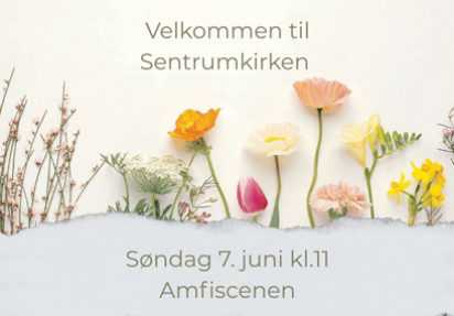 Sentrumkirken – søndag 07.06 kl 1100